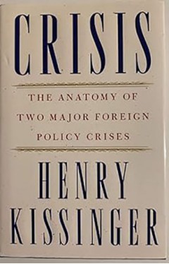 Crisis - The Anatomy of Two Major Foreign Policy Crises